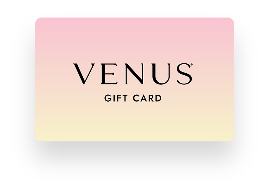 VENUS Gift Card & E-Gift Card - Order Here